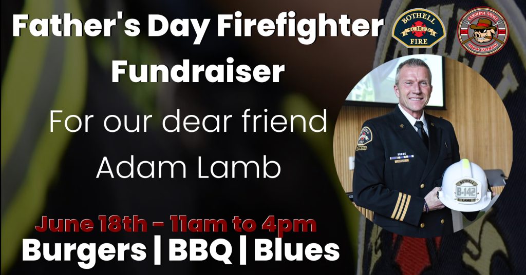 Bothell Fathers Day Fundraiser for Adam Lamb - Bothell Firefighter